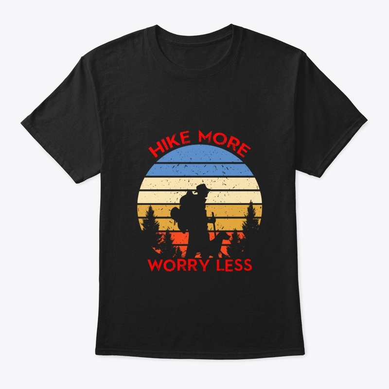Hike more worry less