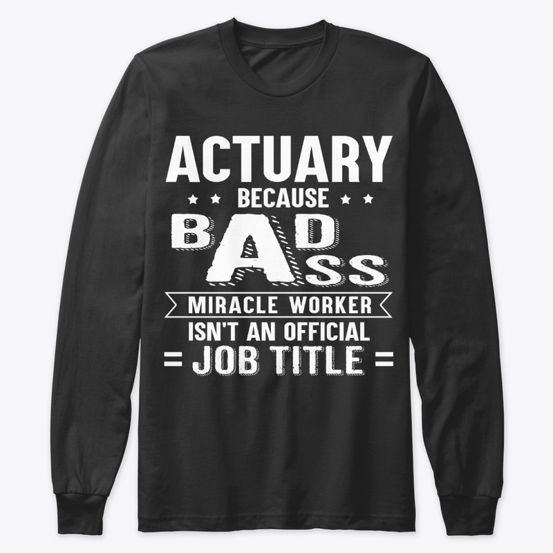 Funny Actuary Gift Miracle Worker
