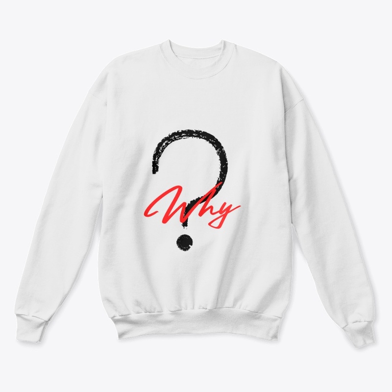 WHY?  Tshirt 