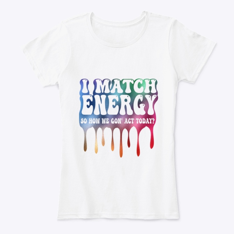 “ I Match Energy “