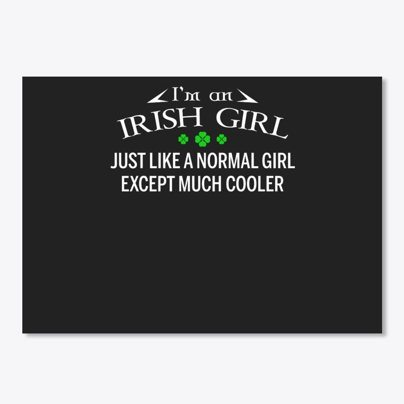 Funny St Patrick's Day I'm An Irish Girl