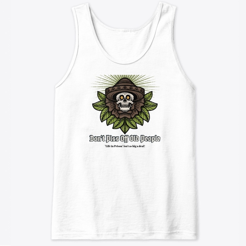 Funny Tees - Don't Piss Off Old People