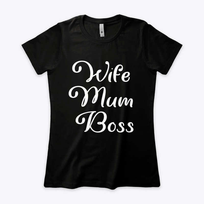 Wife Mom Boss shirt