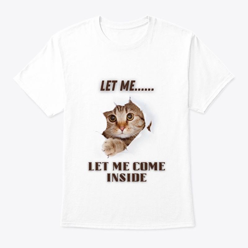 Let Me Come Inside Cute Cat Design