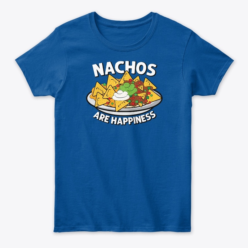 Nachos Are Happiness