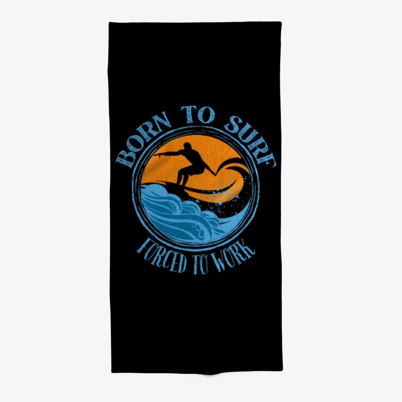 Born to surf forced to work