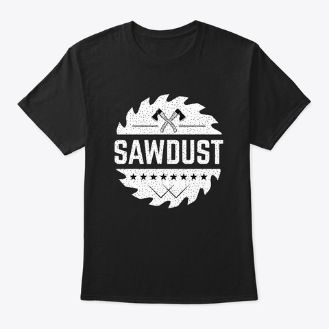 Sawdust Shirt T Shirt Black T-Shirt Front