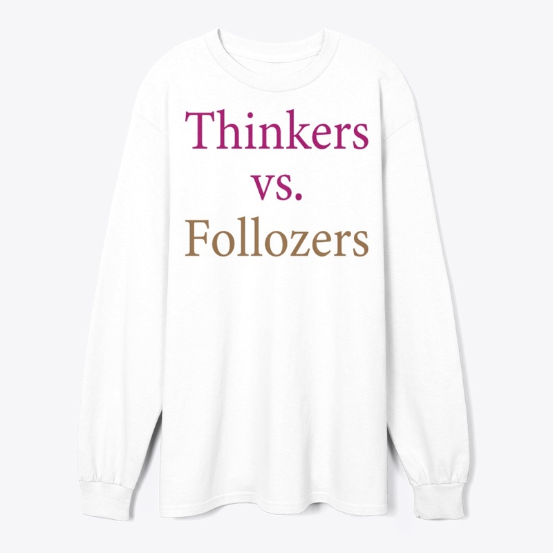 Thinkers vs. Followers