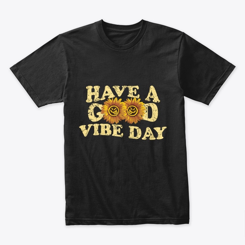T-shirt HAVE A GOOD VIBE DAY 