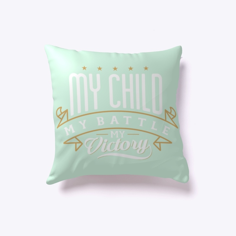 My Child, My Battle, My Victory