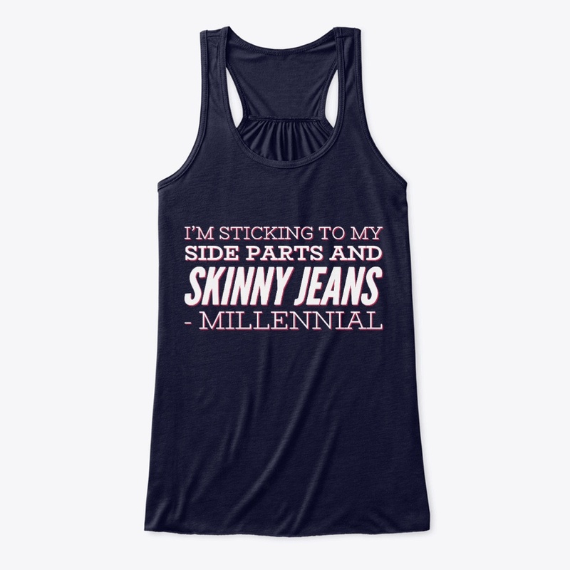Skinny jeans and side parts millennials