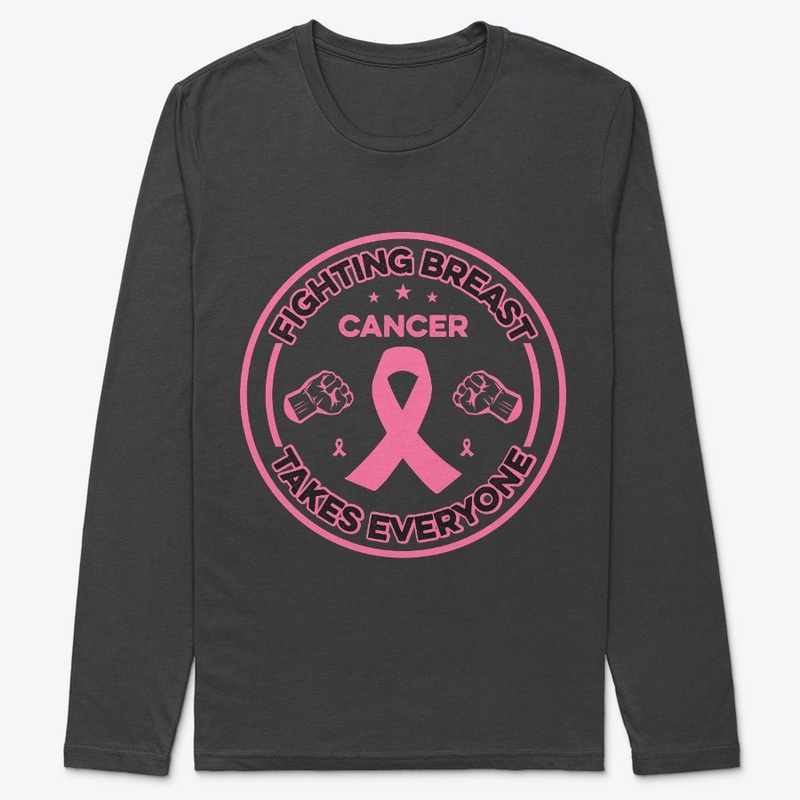 Fighting Breast Cancer Takes - Tshirt