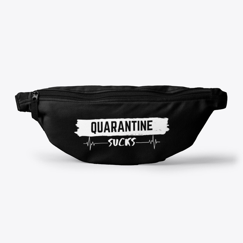 Quarantine Sucks
