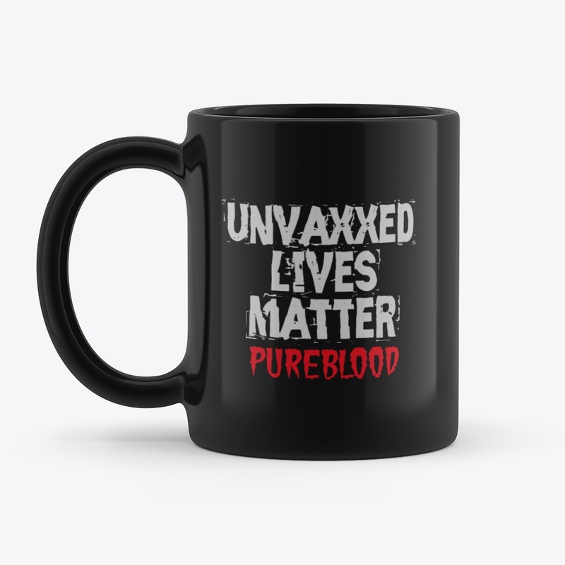 UNVAXXED LIVES MATTER