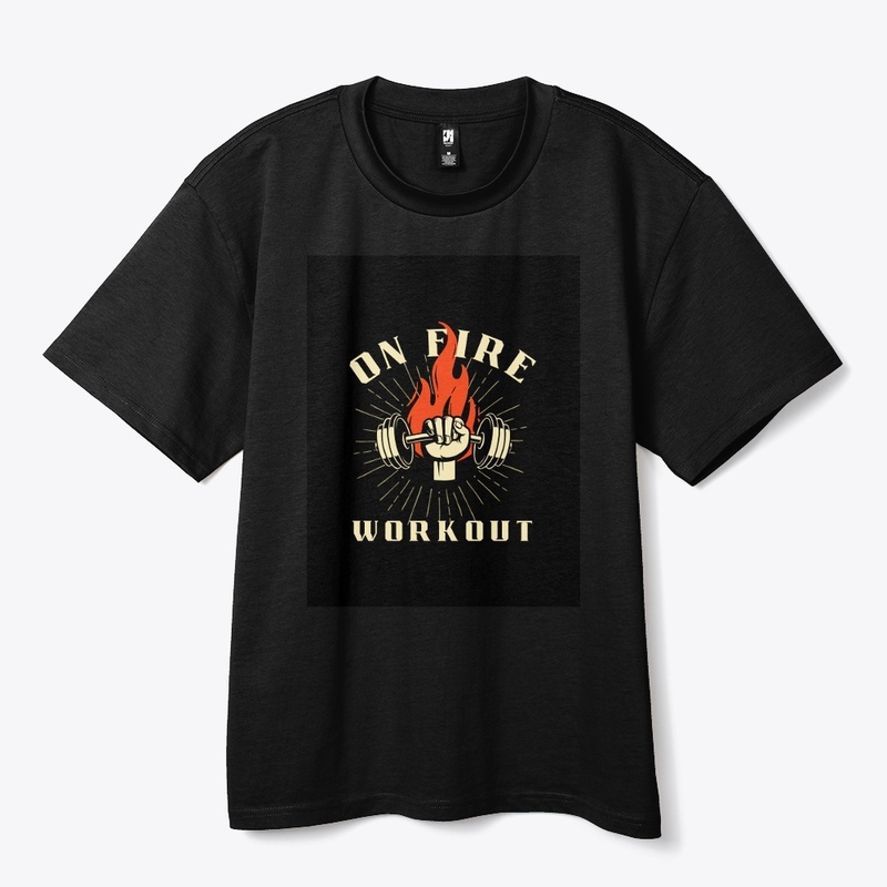 On fire workout '' Graphics T-shirt