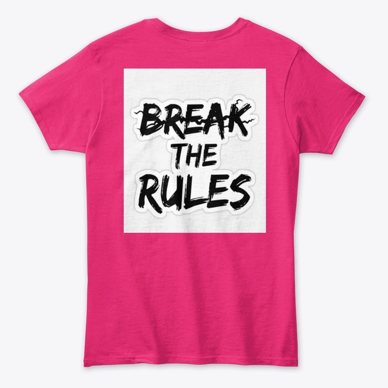 BREAK THE RULES