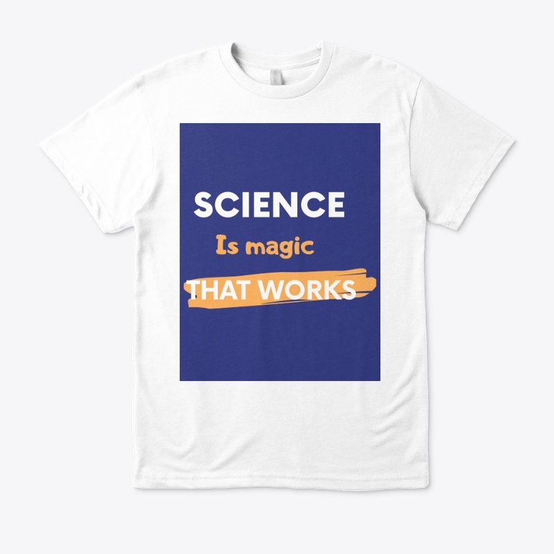 Science is magic that works