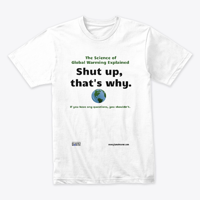 Shut up, that's Why
