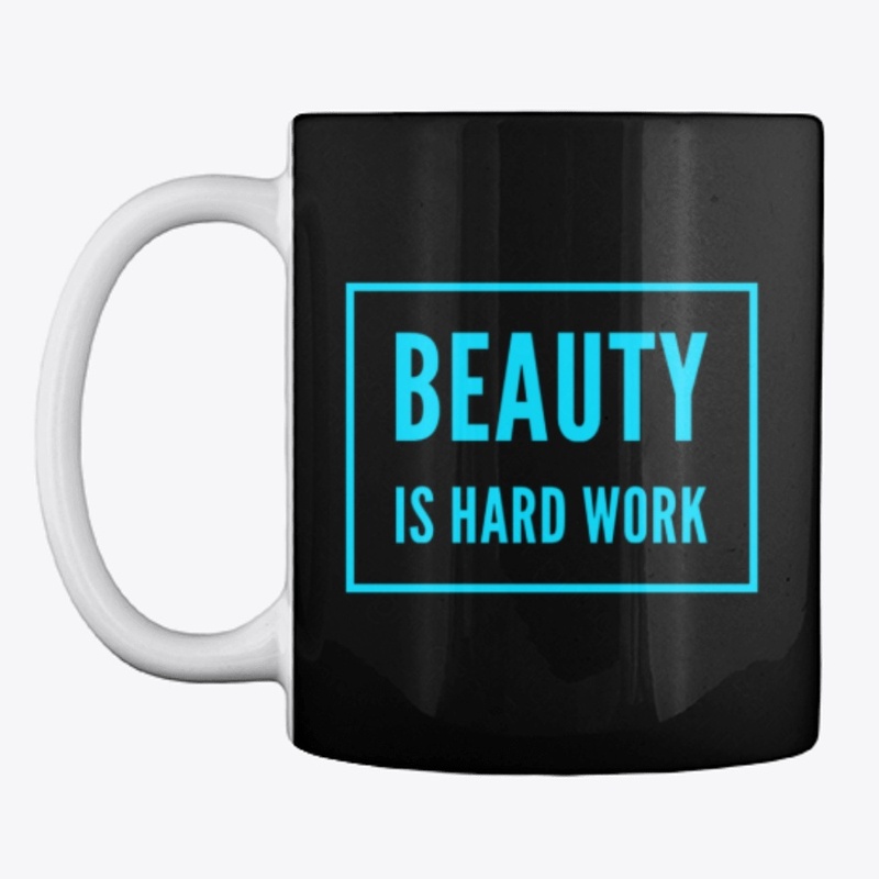 Beauty Is Hard Work