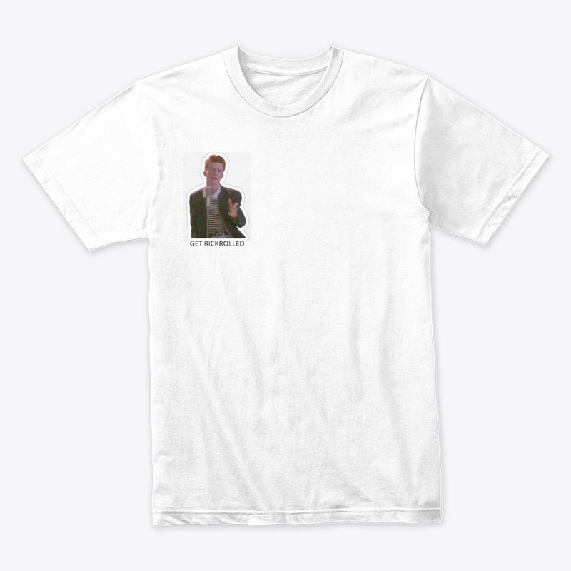 Rickroll T-shirts
