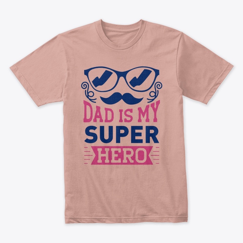 Dad Is My Super Hero T-Shirt