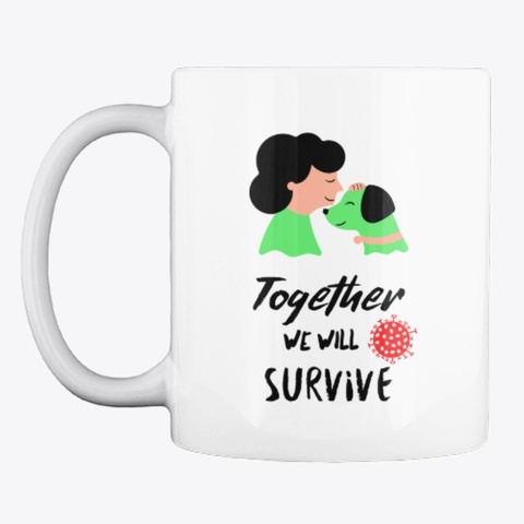 Together We Will Survive Covid 19 White T-Shirt Front