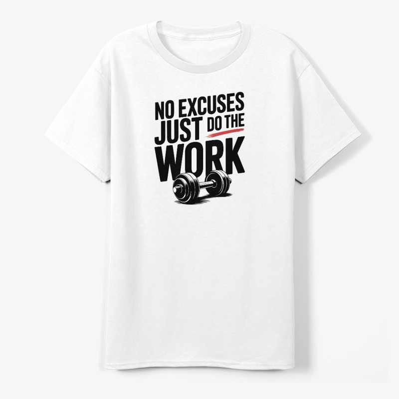 No Excuses Just Do The Work: Motivation