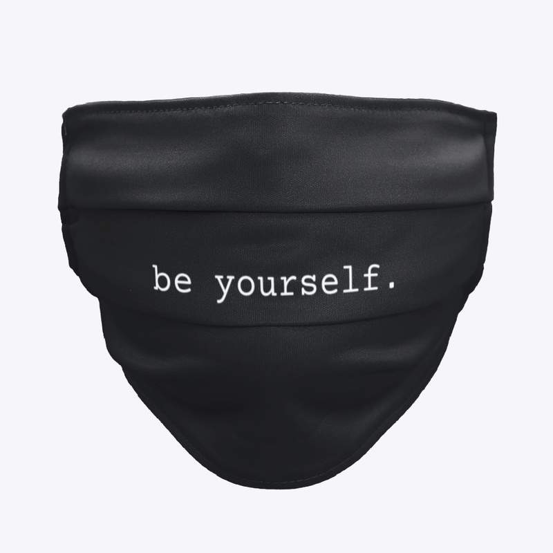 'Be Yourself' Mask