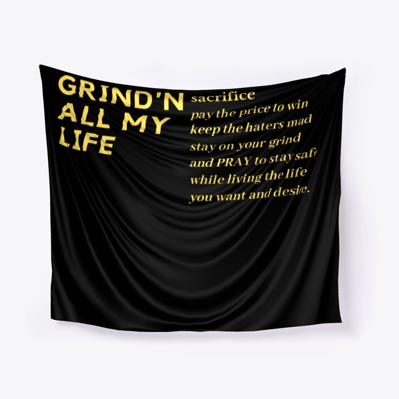 Grind'N All My Life