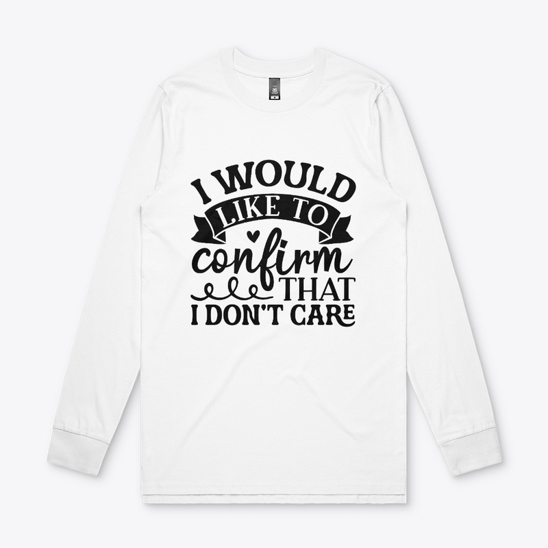 I Would Like to Confirm That I Do
