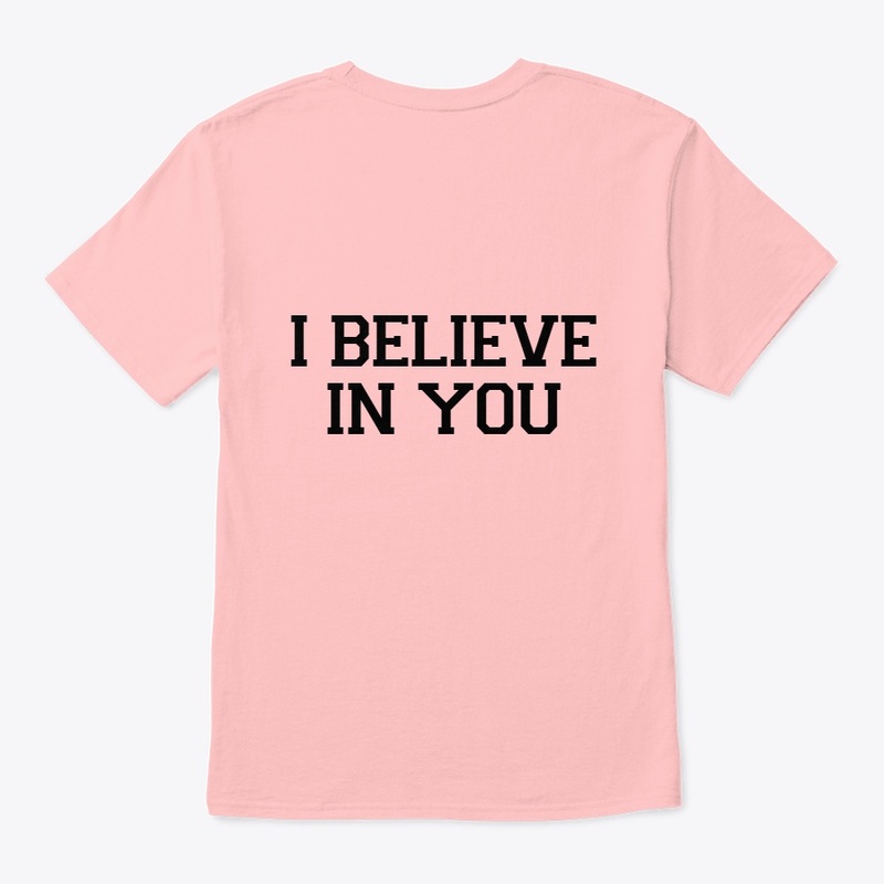 I BELIEVE IN YOU