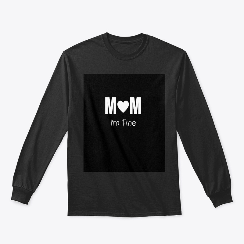 MOM I'm Fine Tshirt