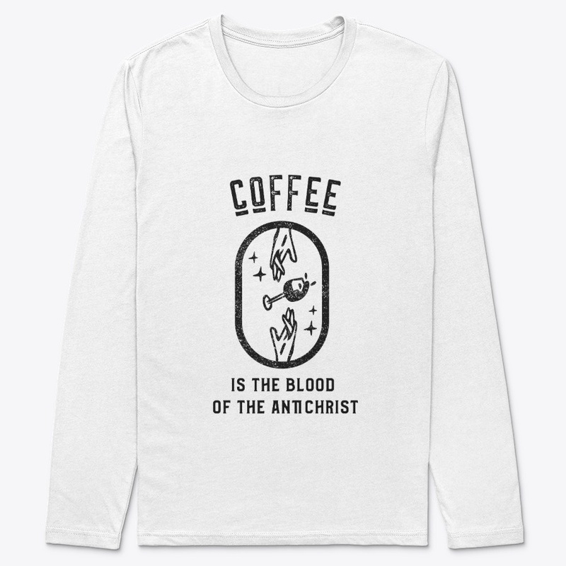 Coffee is the Blood of the Antichrist