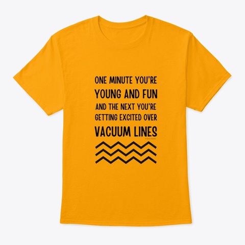 Young And Fun Housekeeping Gold T-Shirt Front
