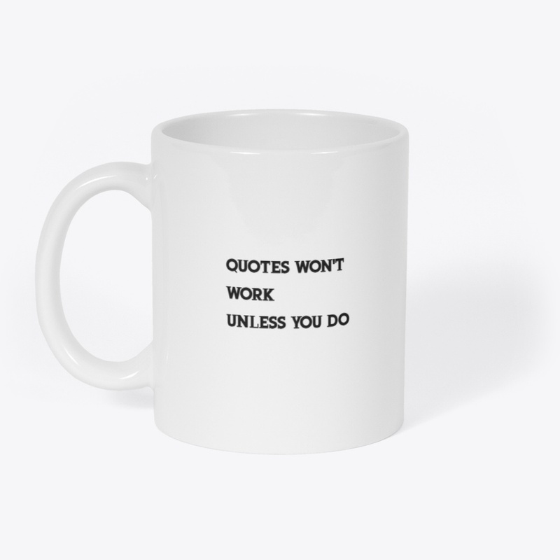 QUOTES WON't work unless you do