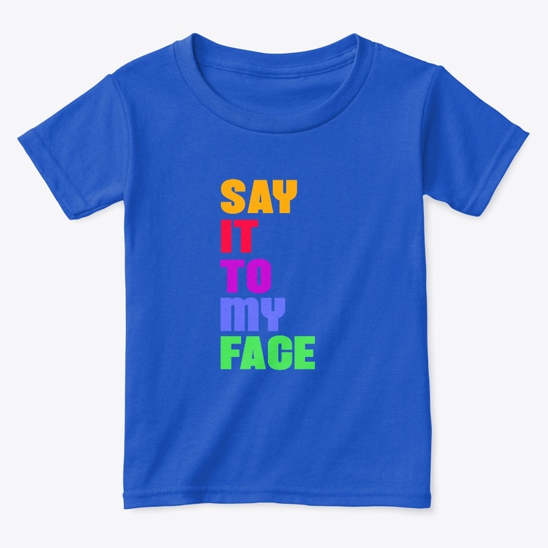 Say It to My Face