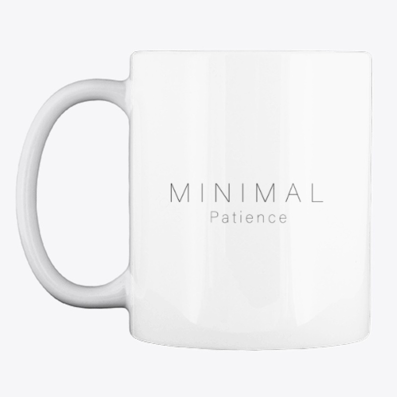 Minimal Patience Mug