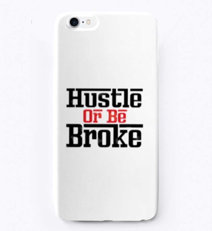 Hustle or Be Broke