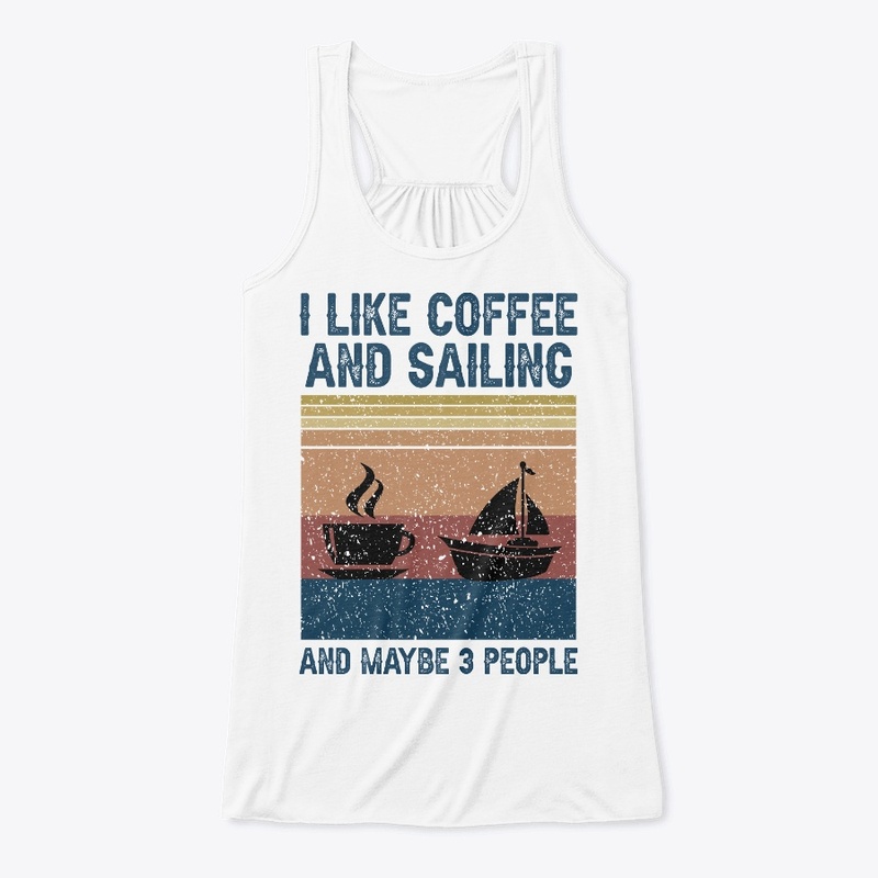 I Like Coffee And Sailing 