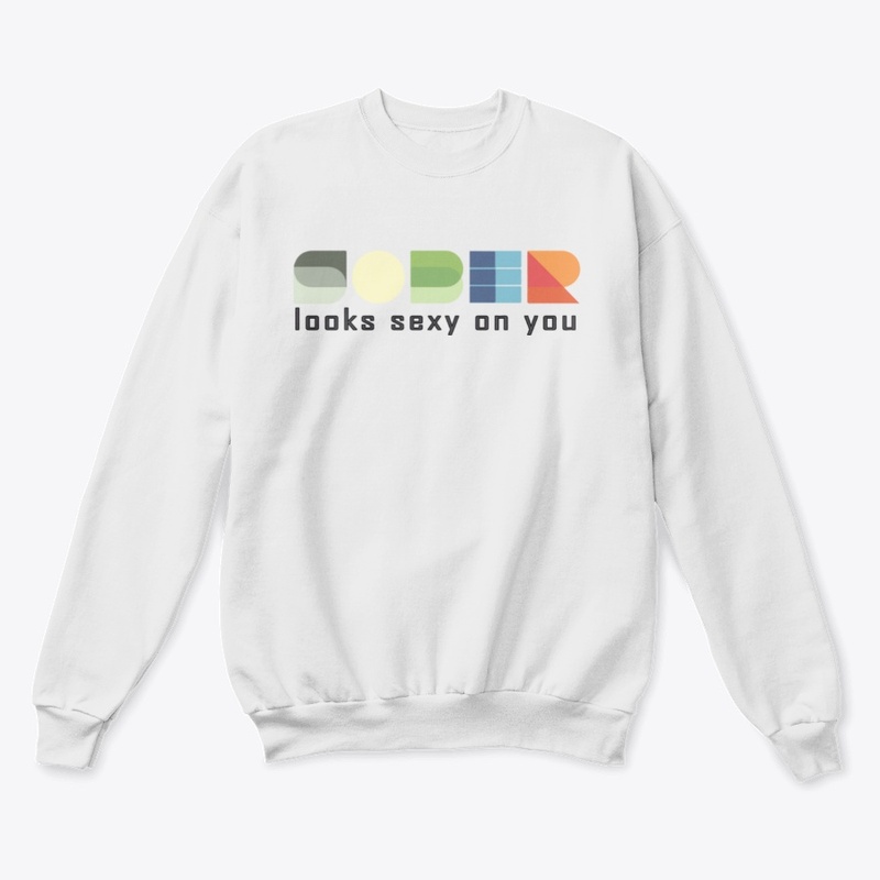 Sober Looks Sexy On You