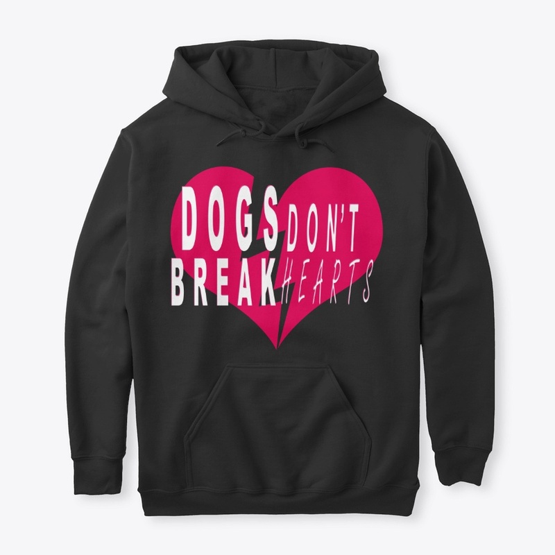 Dogs Don't Break Hearts