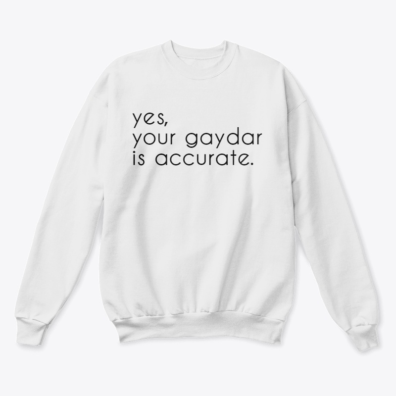yes, your gaydar is accurate