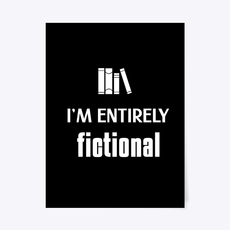 I'm Entirely Fictional - white
