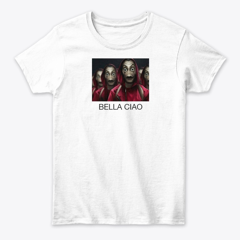 BELLA CIAO MONEY HEIST T SHIRT