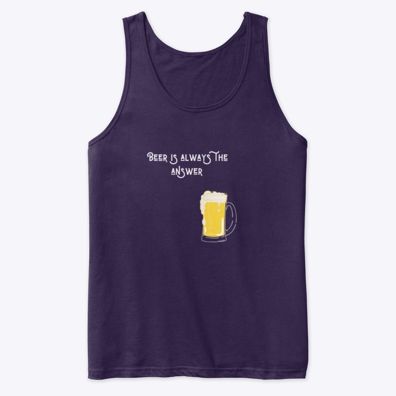 Beer is always the answer +