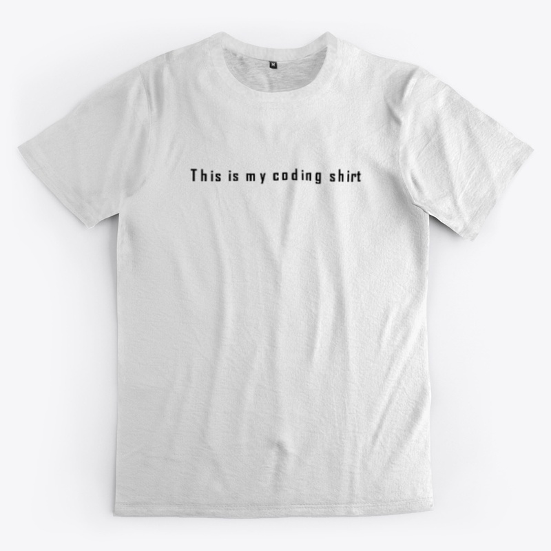 This is my coding shirt
