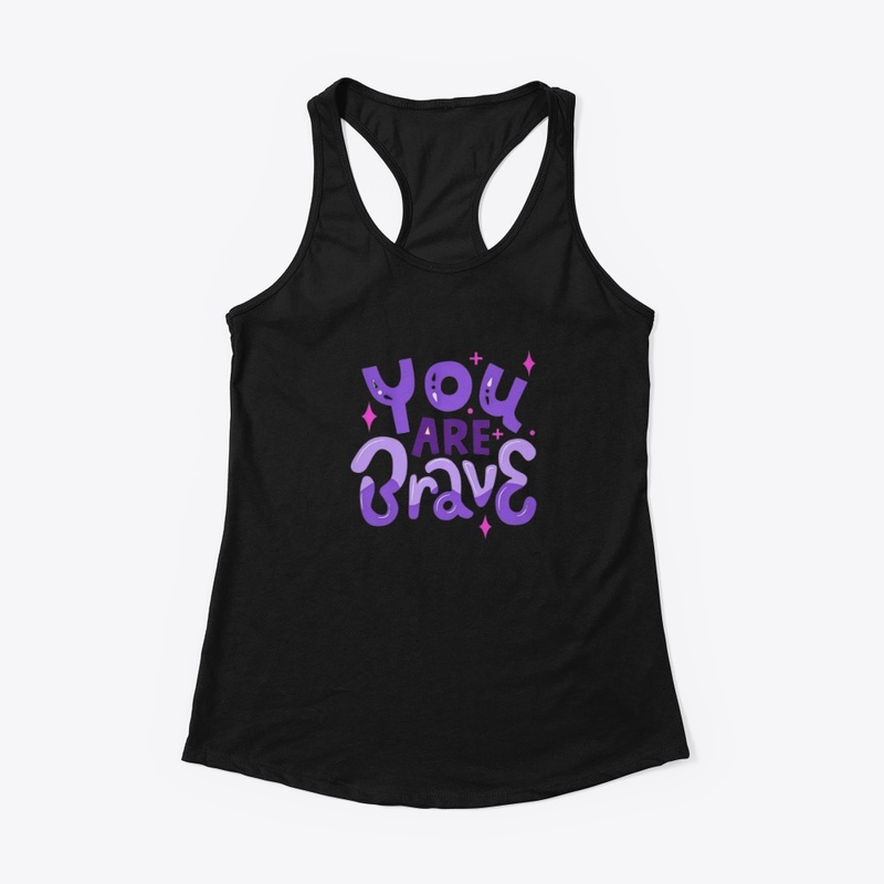 "You are brave" Tshirt