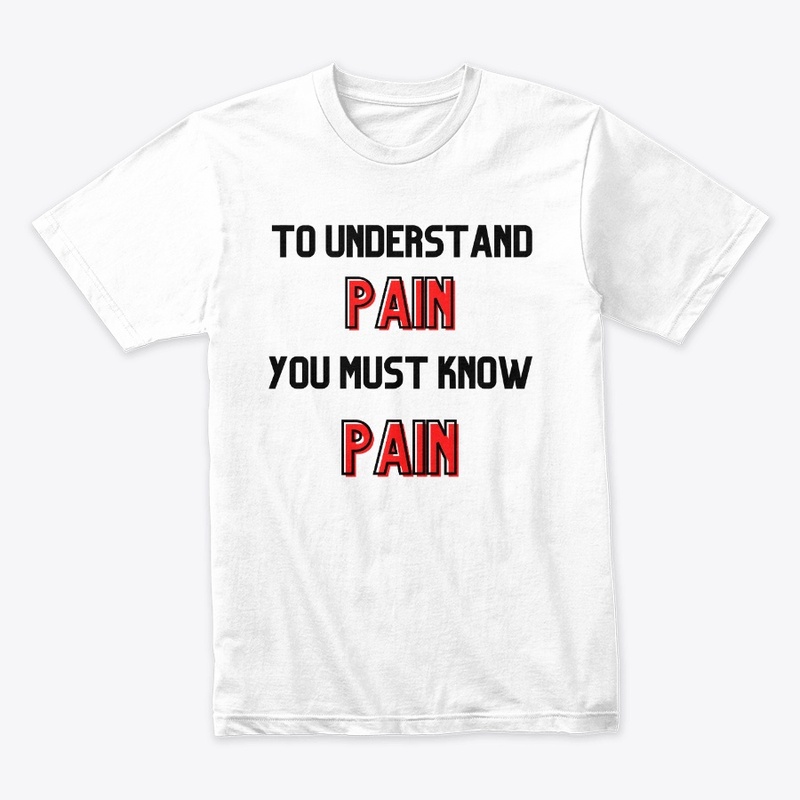 To Understand Pain, You Must Know Pain