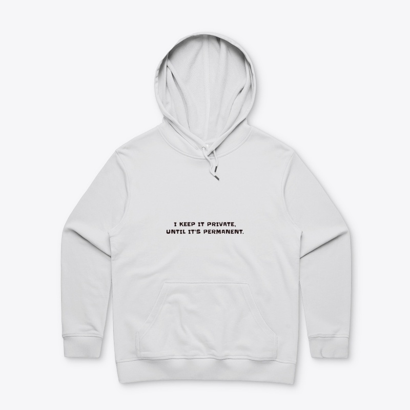 I keep it private, until it's permanent