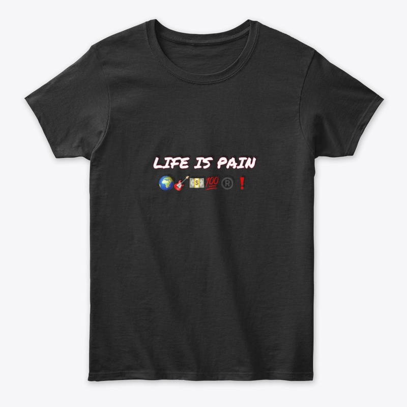 LIFE IS PAIN DESIGN